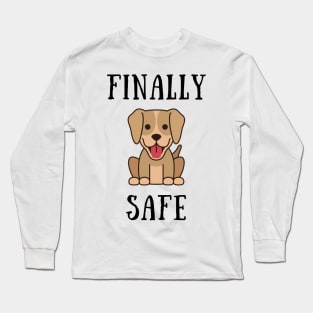 Finally safe Long Sleeve T-Shirt